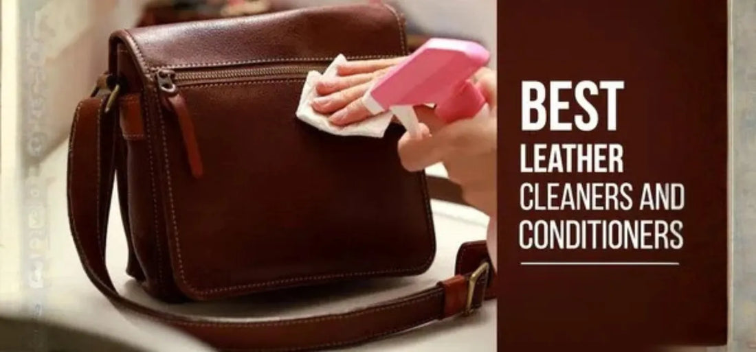 Best Leather Cleaners and Conditioners